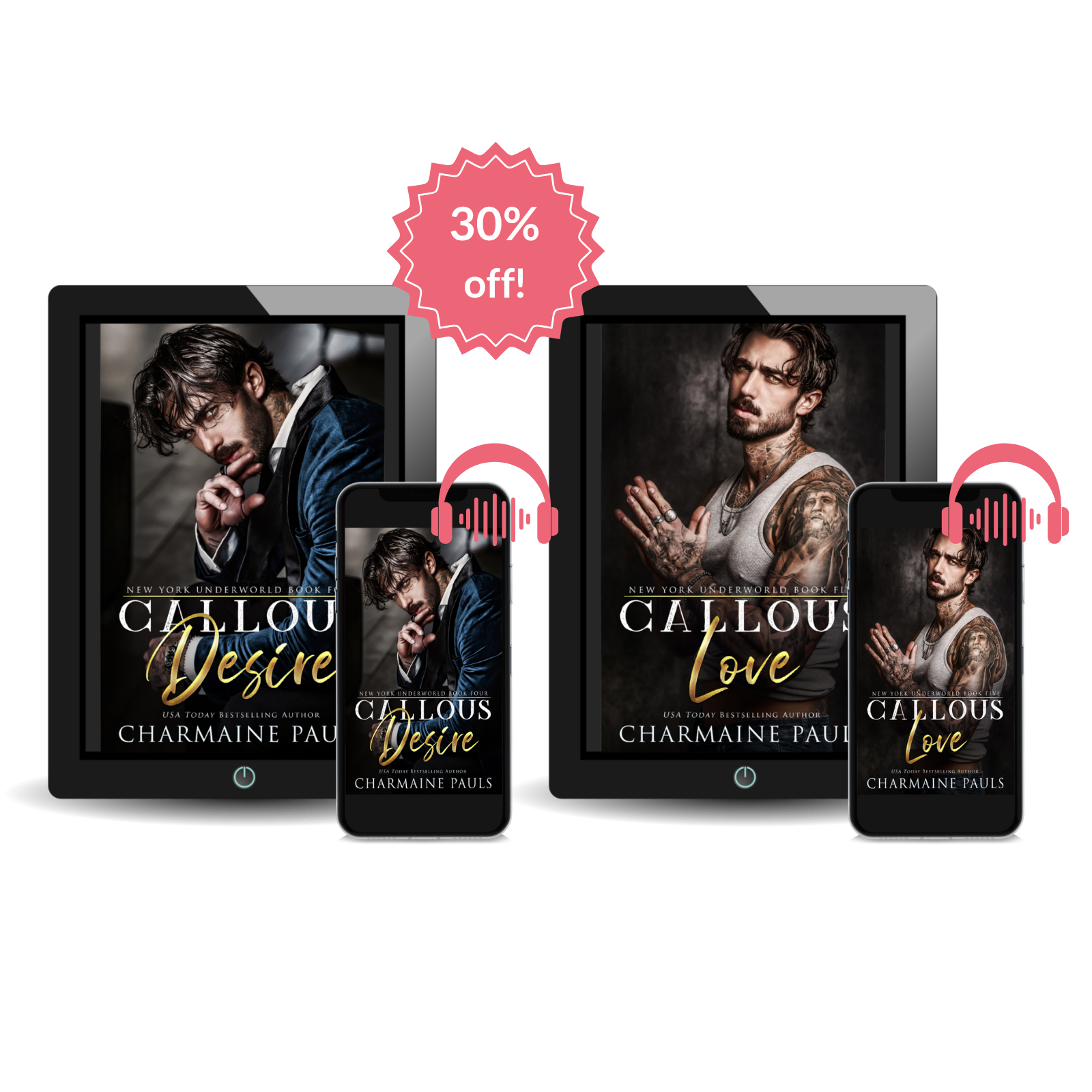 E-book and audiobook covers of 'Callous Desire' and 'Callous Love' with a 30% off badge.